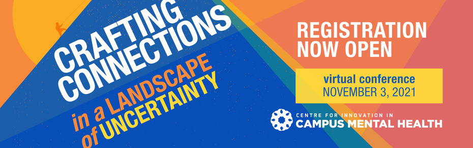 Crafting Connections in a landscape of uncertainty. CICMH virtual conference November 3, 2021